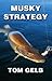 Musky Strategy by Tom Gelb
