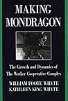 Book cover for Making Mondragón: The Growth and Dynamics of the Worker Cooperative Complex (Cornell International Industrial and Labor Relations Reports Book 14)