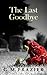 THE LAST GOODBYE