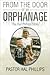 From the Door of an Orphanage by Hal Phillips