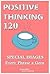 Positive Thinking: 120 Special Image: Every Phrase a Gem!
