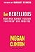 be REBELLIOUS by Clinton Megan