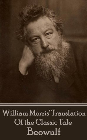 Beowoulf: The Epic Tale Translated By William Morris