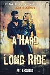 A Hard Long Ride (M.C Erotica, Motorcycle Erotica, Biker Menage, Dirty Smutty Naughty) A Hard Long Ride (M.C Erotica, Motorcycle Erotica, Biker Menage, Dirty Smutty Naughty)
