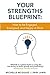 Your Strengths Blueprint: How to be Engaged, Energized, and Happy at Work