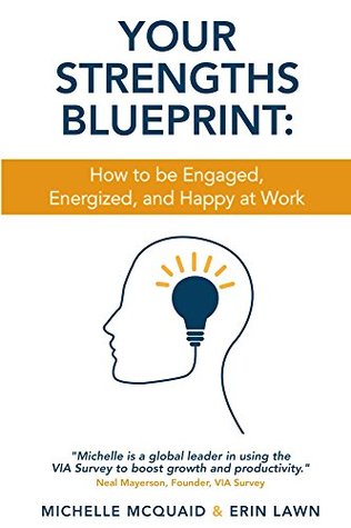 Your Strengths Blueprint: How to be Engaged, Energized, and Happy at Work (Kindle Edition)