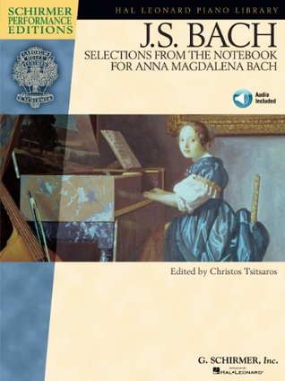 J.S. Bach - Selections from The Notebook for Anna Magdalena Bach (Hal Leonard Piano Library : Schirmer Performance Editions)