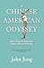A Chinese American Odyssey: How a Retired Psychologist Makes a Hit as a Historian