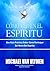 Cómo Ver En El Espíritu: Una Guía Práctica Sobre Cómo Participar Del Reino Del Espíritu (Spanish Edition)