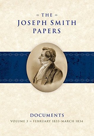 The Joseph Smith Papers: Documents, Volume 3: February 1833 - March 1834 (Kindle Edition)