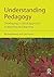 Understanding Pedagogy: Dev...