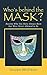 Who's behind the Mask? by Allen McCray