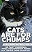 Cats are for Chumps: Cat poems for your Crazy Cat Lady or Man (Cat Haiku & Picture Book 1)