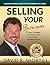 Selling Your Business: A Business Owners Guide to the Retirement you Desire (The Value of Advice Series Book 1)