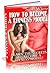 How to Become a Fitness Model and Get on the Cover of a Magazine: Do you want to earn a living as a Fitness Model, Do you want to Be on all the top ... Get this Book Today! (Fitness Model Book 1)