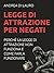 Legge di attrazione per negati (Italian Edition)