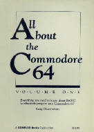 All About The Commodore 64: Volume One
