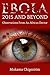 Ebola: 2015 And Beyond: Observations From An African Doctor