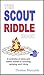 The Scout Riddle Book: A collection of more than 450 jokes and riddles related to Scouting, camping, and hiking (Scout Fun Books)