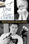 Une vraie chose by Piper Vaughn