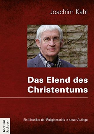 Das Elend des Christentums: Ein Klassiker der Religionskritik in neuer Auflage (German Edition)