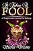 It Takes A Fool by Sasha Dreams