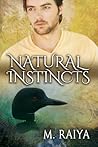 Natural Instincts by M. Raiya