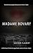 Madame Bovary by Gustave Flaubert