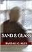 Sand & Glass by Randall G. Ailes