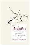 Bolano: A Biograp...