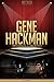 Gene Hackman Unauthorized &...