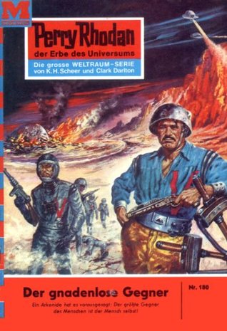 Perry Rhodan 180: Der gnadenlose Gegner: Perry Rhodan-Zyklus "Das Zweite Imperium" (Perry Rhodan-Erstauflage) (German Edition)