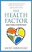The Health Factor: Coach Yourself to Better Health
