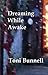 Dreaming While Awake (Dreaming,#1)