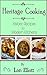 Heritage Cooking: Historic Recipes for Modern Kitchens