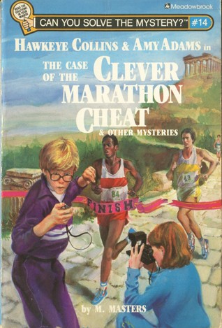The Case of the Clever Marathon Cheat and Other Mysteries (Can You Solve the Mystery, #14?)