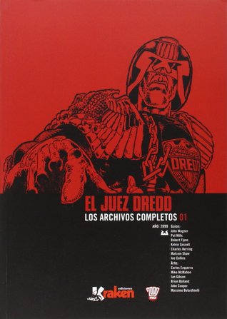 El Juez Dredd. Los archivos completos 01 (Archivos Juez Dredd, #1)