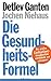 Die Gesundheitsformel: Die ...