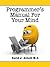 Programmer's Manual for Your Mind (Positive Life Series Book 4)