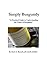 Simply Burgundy: A Practical Guide to Understanding the Wines of Burgundy