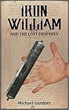 Iron William and the Lost Prophecy