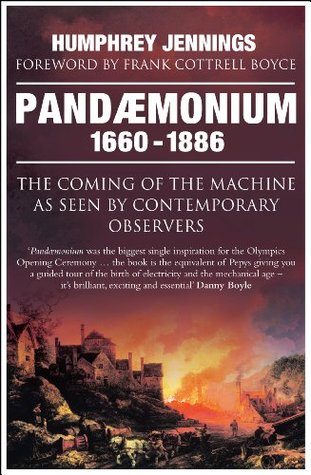 Pandaemonium 1660–1886: The Coming of the Machine as Seen by Contemporary Observers
