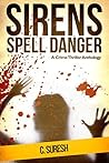 Sirens Spell Danger by Radha Sawana