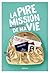 La pire mission de ma vie (GRAND FORMAT DI) (French Edition)