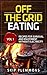 Off the Grid Eating: Recipes for Survival and Enjoyment without Electricity (Prepper's Kitchen Book 1)