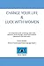 Change Your Life & Luck With Women: A 5 component guide containing, alpha male behaviour, body language, sexual transmutation, appearance and social value. By Kris Sturmey, Owner of secret signals