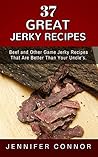 37 Great Jerky Re...