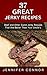 37 Great Jerky Recipes by Jennifer Connor