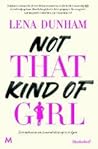 Not That Kind of Girl by Lena Dunham Not That Kind of Girl by Lena Dunham