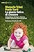 La giusta fatica di crescere: Indipendenza, inciampi e fantasia, i migliori alleati per diventare grandi